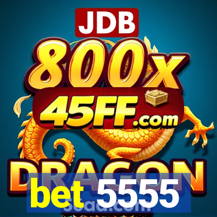 bet 5555
